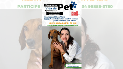 Programa “Vida de Pet” debate saúde bucal dos animais nesta sexta-feira (15) em Araxá